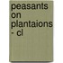 Peasants On Plantaions - Cl