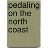 Pedaling On The North Coast door Murray Fishel
