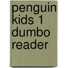 Penguin Kids 1 Dumbo Reader by Kathryn Harper