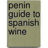 Penin Guide To Spanish Wine by Grupo Penin