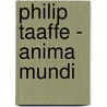 Philip Taaffe - Anima Mundi by Enrique Juncosa