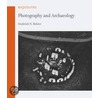 Photography And Archaeology door Frederick N. Bohrer