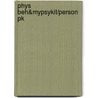 Phys Beh&Mypsykit/Person Pk by Neil Carlson