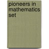Pioneers In Mathematics Set by Michael J. Bradley