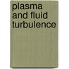 Plasma And Fluid Turbulence door Sanae-I. Itoh