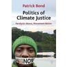 Politics Of Climate Justice by Patrick Bond