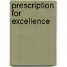 Prescription For Excellence door Joseph Michelli