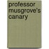 Professor Musgrove's Canary