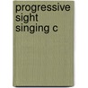 Progressive Sight Singing C by Carol Krueger