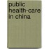 Public Health-Care In China