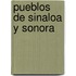 Pueblos De Sinaloa Y Sonora