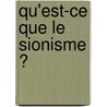 Qu'Est-Ce Que Le Sionisme ? by Denis Charbit