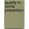 Quality In Crime Prevention by Ruth Linssen