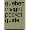 Quebec Insight Pocket Guide door Insight Guides