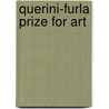 Querini-Furla Prize For Art door Giacinto Di Pietrantonio