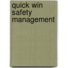 Quick Win Safety Management door Andy Tilleard