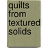 Quilts From Textured Solids