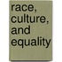 Race, Culture, and Equality