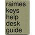 Raimes Keys Help Desk Guide