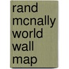 Rand Mcnally World Wall Map by Rand McNally and Company