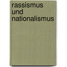 Rassismus Und Nationalismus door Annett Weckebrod