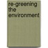 Re-Greening The Environment