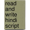 Read And Write Hindi Script door Rupert Snell