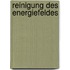 Reinigung des Energiefeldes