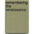 Remembering The Renaissance