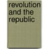 Revolution And The Republic