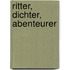 Ritter, Dichter, Abenteurer