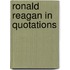 Ronald Reagan In Quotations
