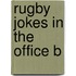 Rugby Jokes In The Office B
