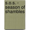 S.O.S. - Season Of Shambles door Lee Ashe