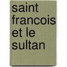 Saint Francois Et Le Sultan door Gwenole Jeusset