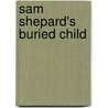 Sam Shepard's  Buried Child door Robert Cardullo