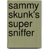 Sammy Skunk's Super Sniffer