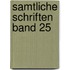 Samtliche Schriften Band 25