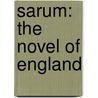 Sarum: The Novel Of England by Nadia May