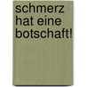 Schmerz hat eine Botschaft! door Anne L. Biwer