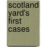 Scotland Yard's First Cases door Joan Lock