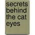 Secrets Behind The Cat Eyes
