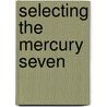 Selecting The Mercury Seven door Major Colin Burgess