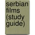 Serbian Films (Study Guide)