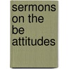 Sermons on the Be Attitudes door John Terry