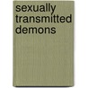 Sexually Transmitted Demons door Prophetess Denise Nettles