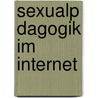 Sexualp Dagogik Im Internet door Sabrina Gavars