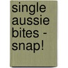 Single Aussie Bites - Snap! by Margaret Clark