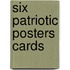 Six Patriotic Posters Cards