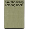 Skateboarding Coloring Book door Magnus Fredriksen